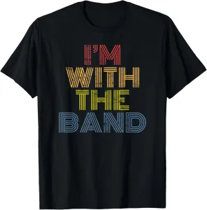 I'm With The Band retro 70s vintage distressed T-Shirt
