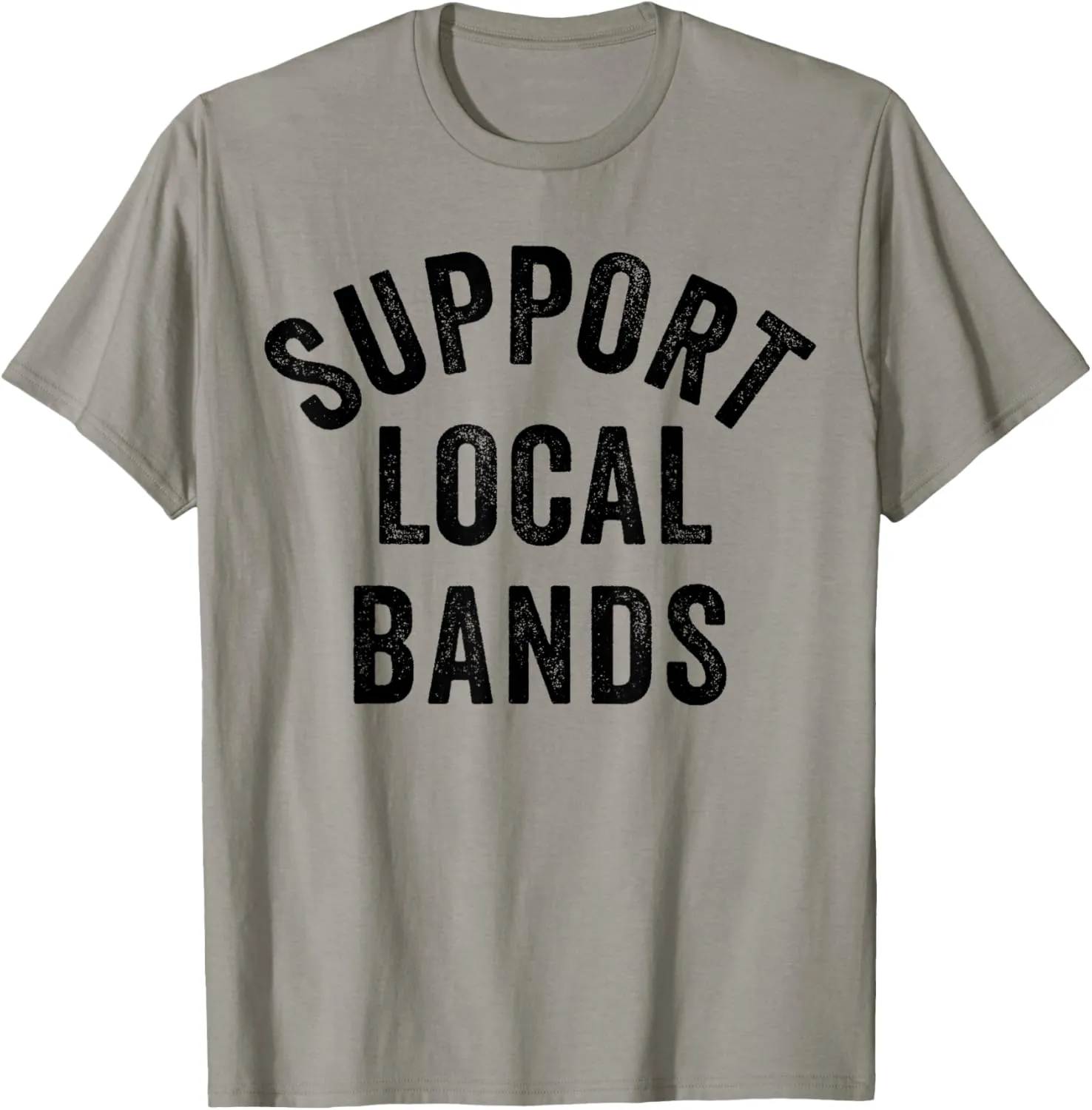 Support Local Bands Concert Festival Musician Music Lover T-Shirt