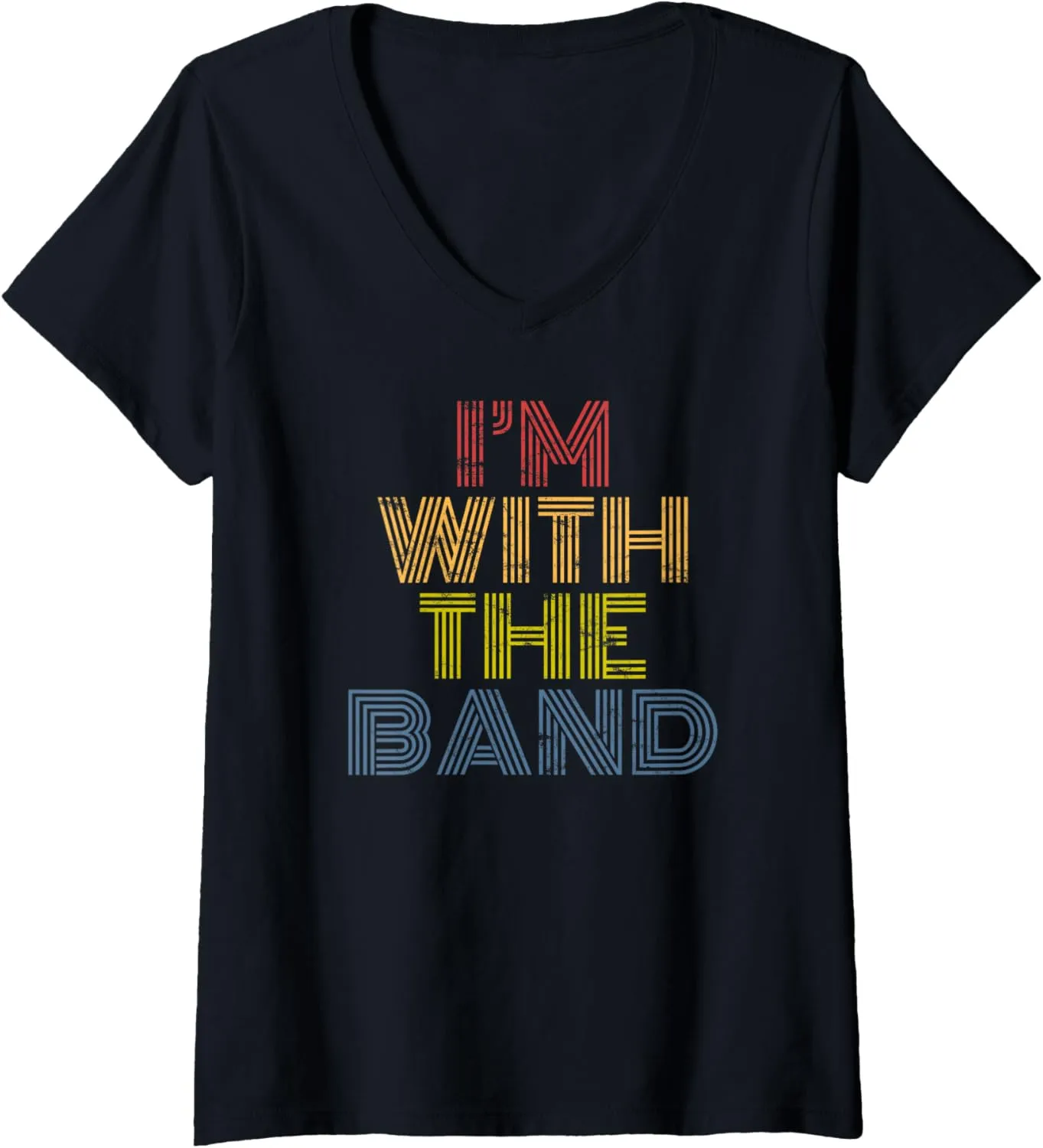 Womens I'm With The Band retro 70s vintage distressed V-Neck T-Shirt